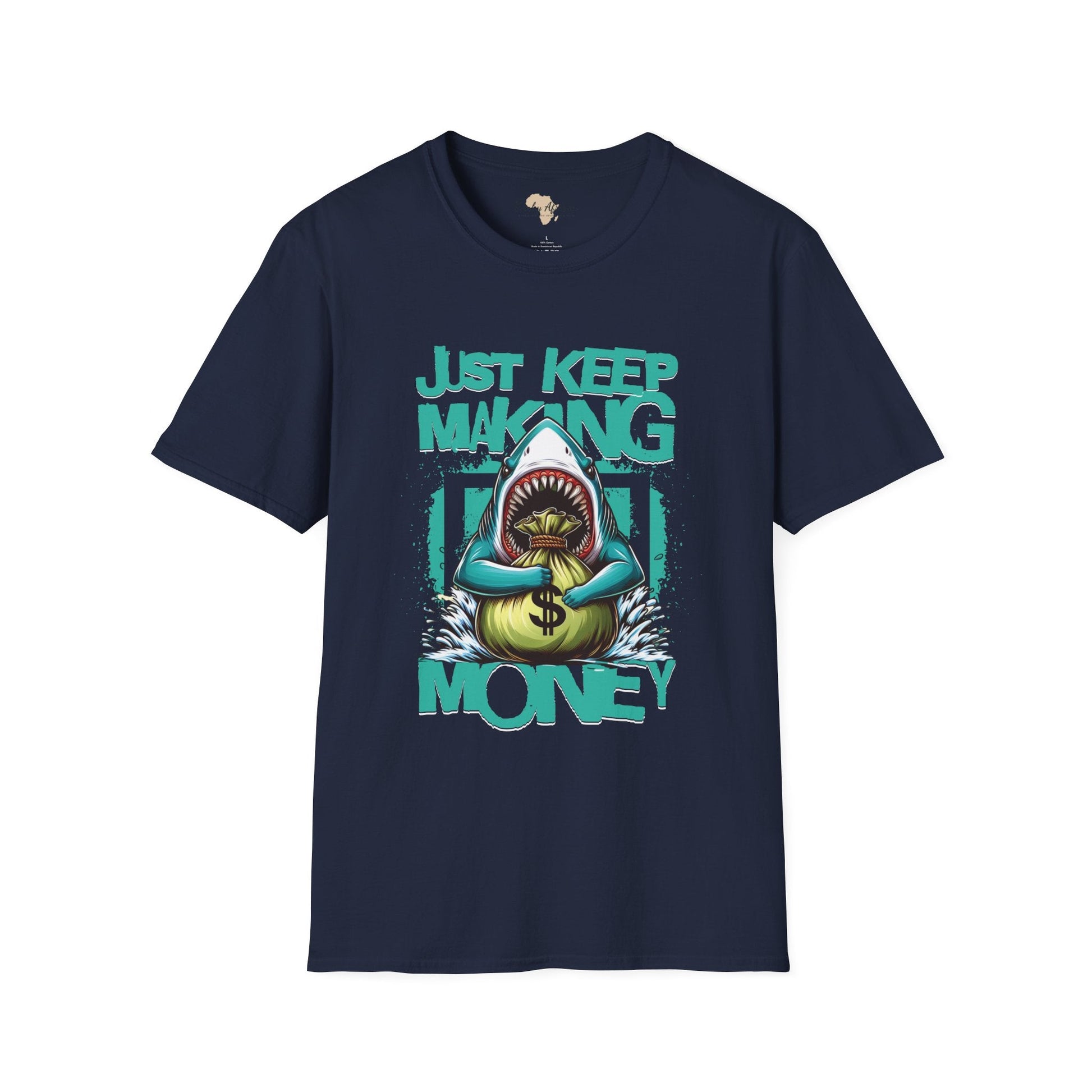 Just keep making money unisex softstyle tee Funky African