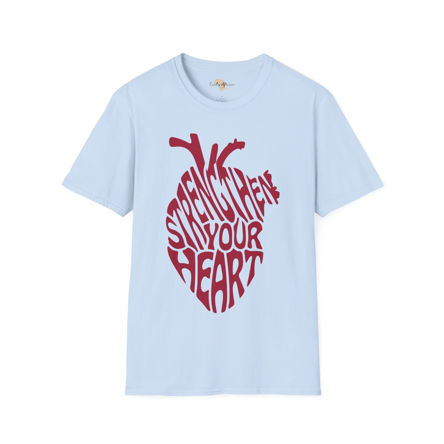 Strengthen your heart unisex softstyle tee