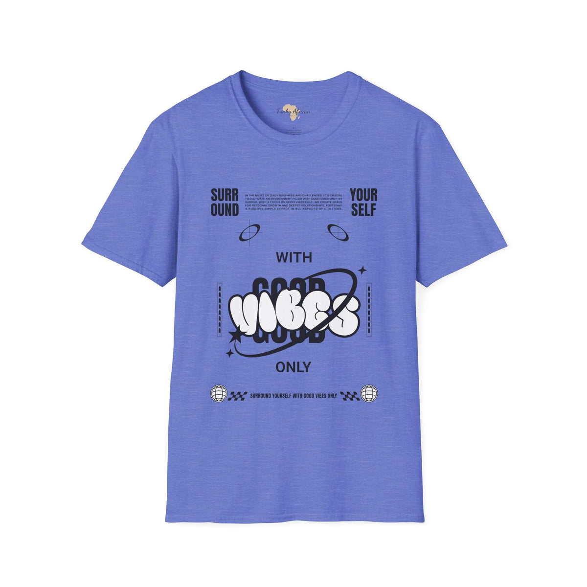 Surround yourself with good vibes unisex softstyle tee Funky African