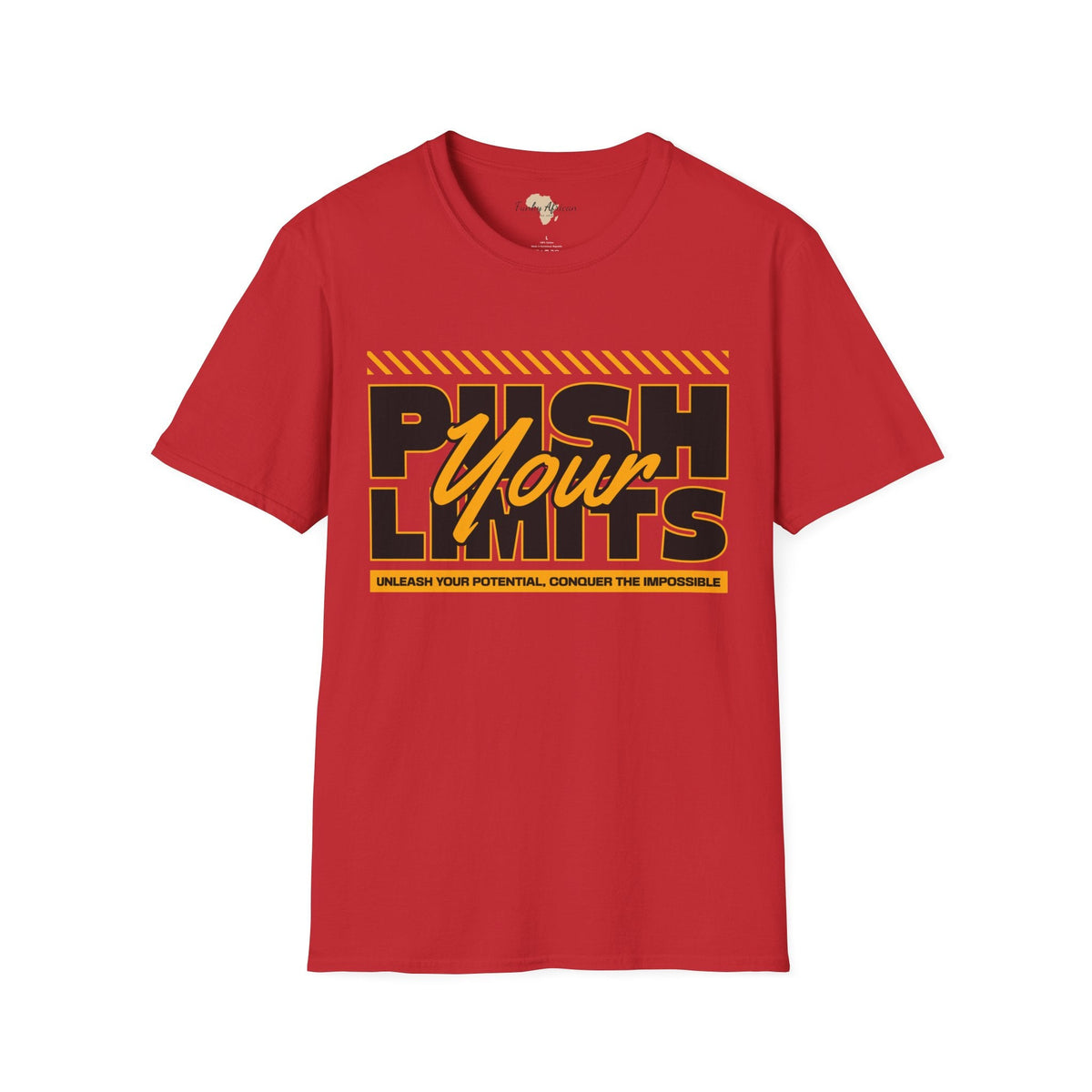 Push your limits unisex tee Funky African