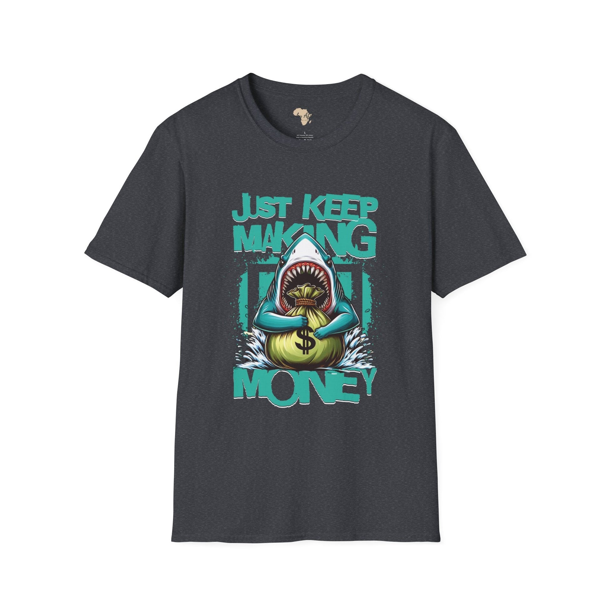 Just keep making money unisex softstyle tee Funky African