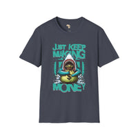 Just keep making money unisex softstyle tee Funky African