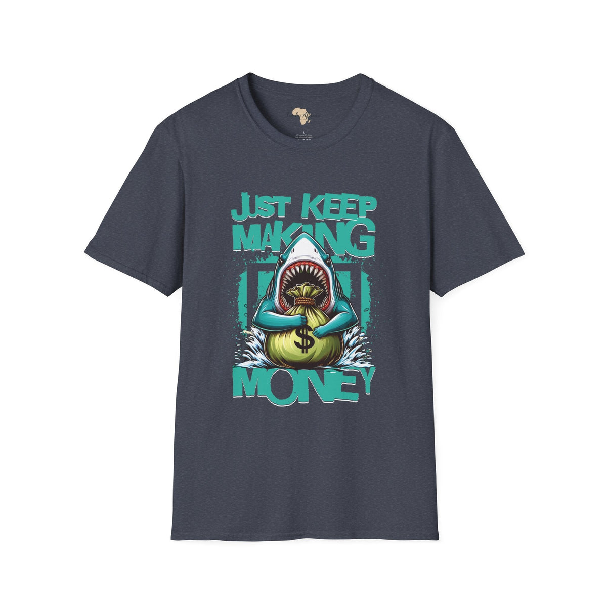 Just keep making money unisex softstyle tee Funky African