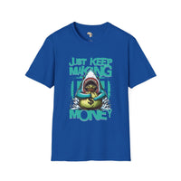 Just keep making money unisex softstyle tee Funky African