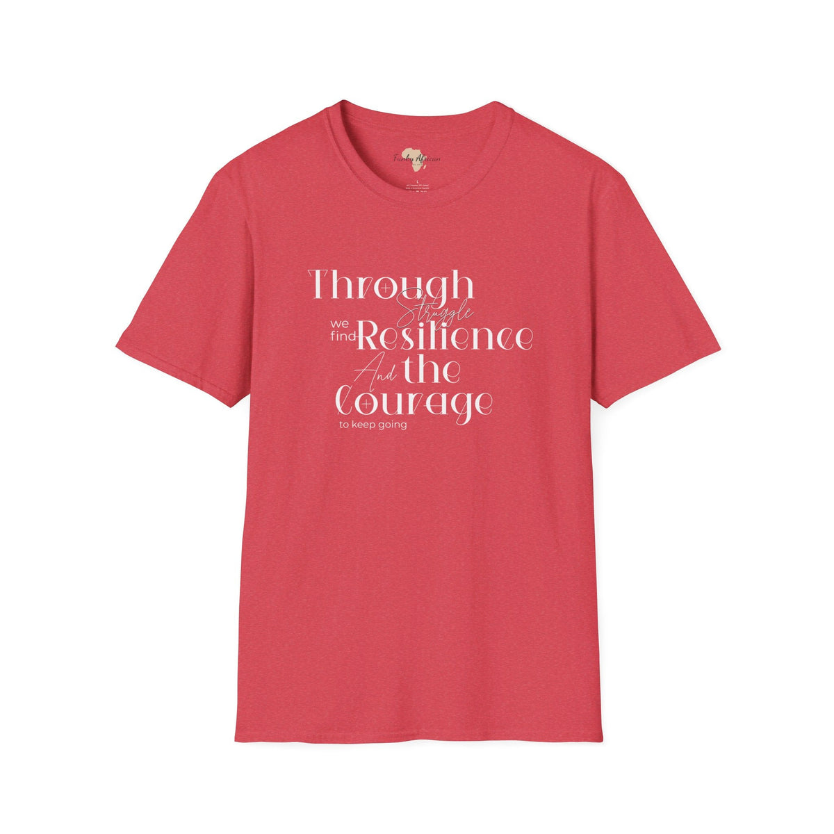 Through struggle unisex softstyle tee Printify
