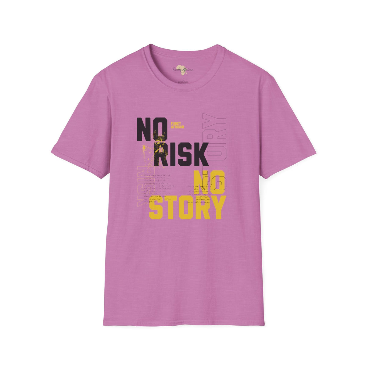 No risk No story unisex tee Funky African