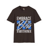 Embrace the bliss within unisex tee Funky African