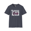 Jesus Never fails unisex tee Funky African