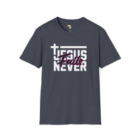Jesus Never fails unisex tee Funky African