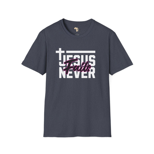 Jesus Never fails unisex tee Funky African
