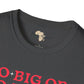 Go big or go home unisex softstyle tee Funky African
