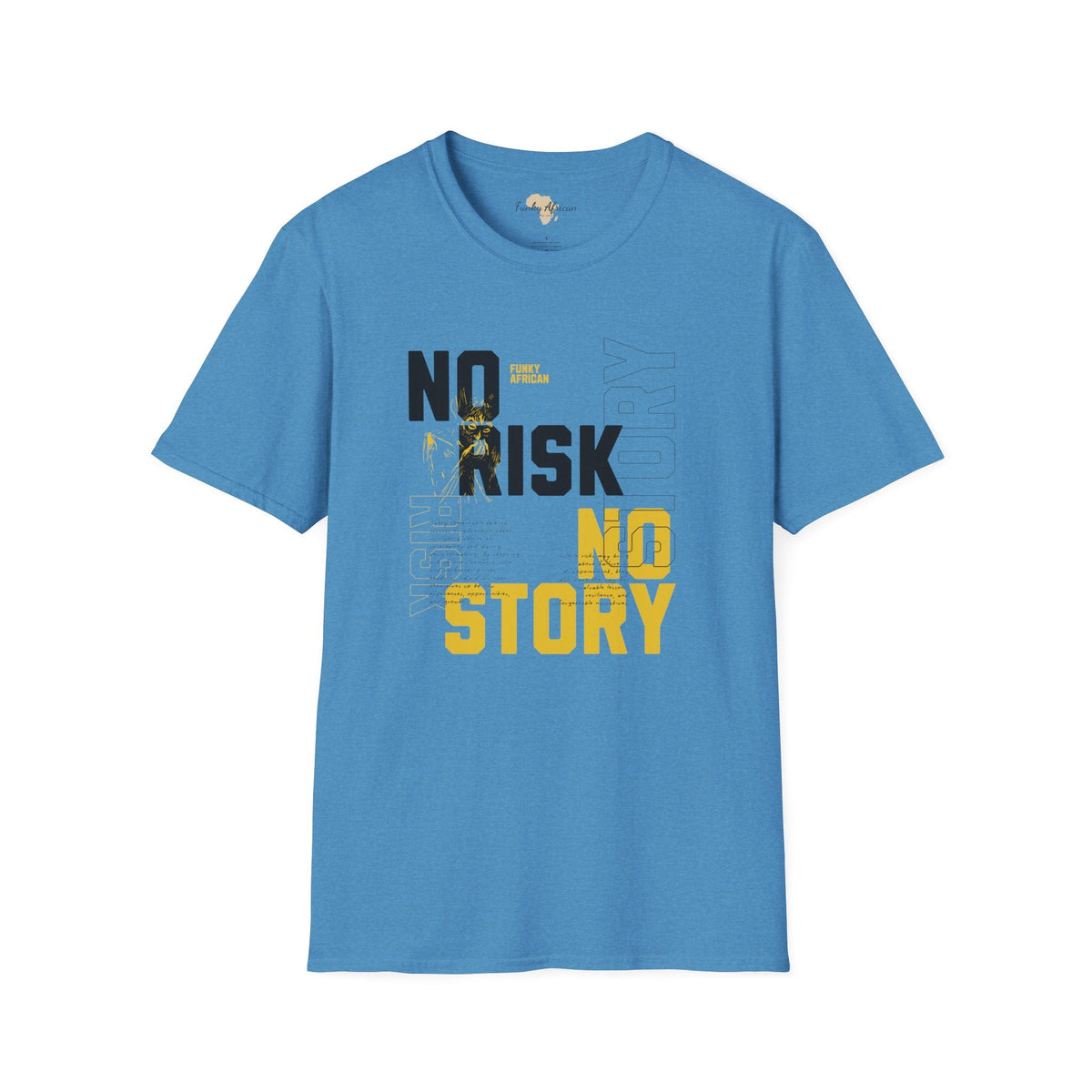 No risk No story unisex tee Funky African