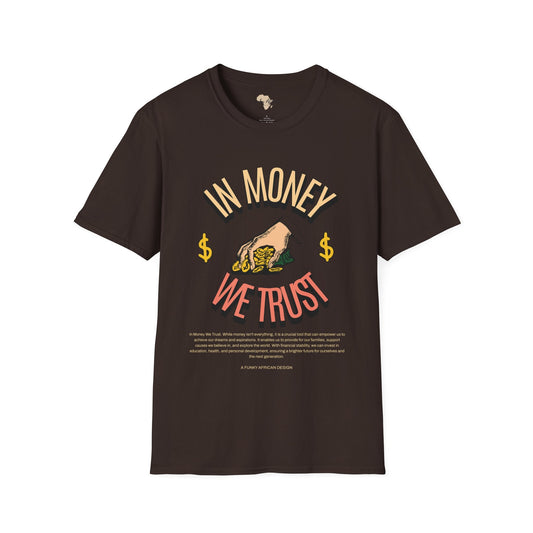 In money we trust unisex softstyle tee Funky African