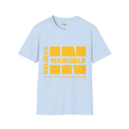 Believe in yourself unisex tee