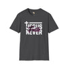 Jesus Never fails unisex tee Funky African