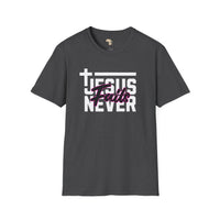 Jesus Never fails unisex tee Funky African