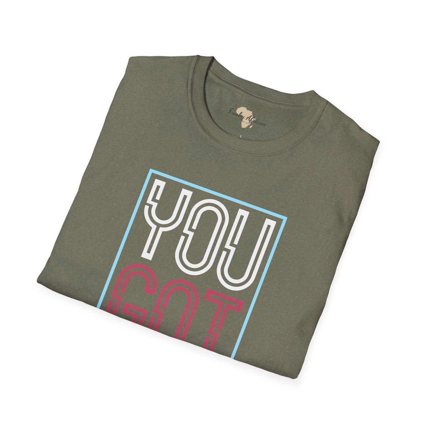 You got this unisex softstyle tee