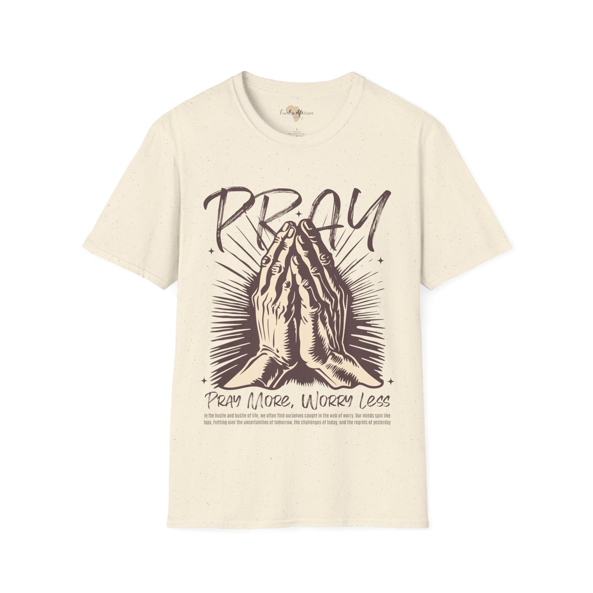 Pray more worry less unisex tee Funky African