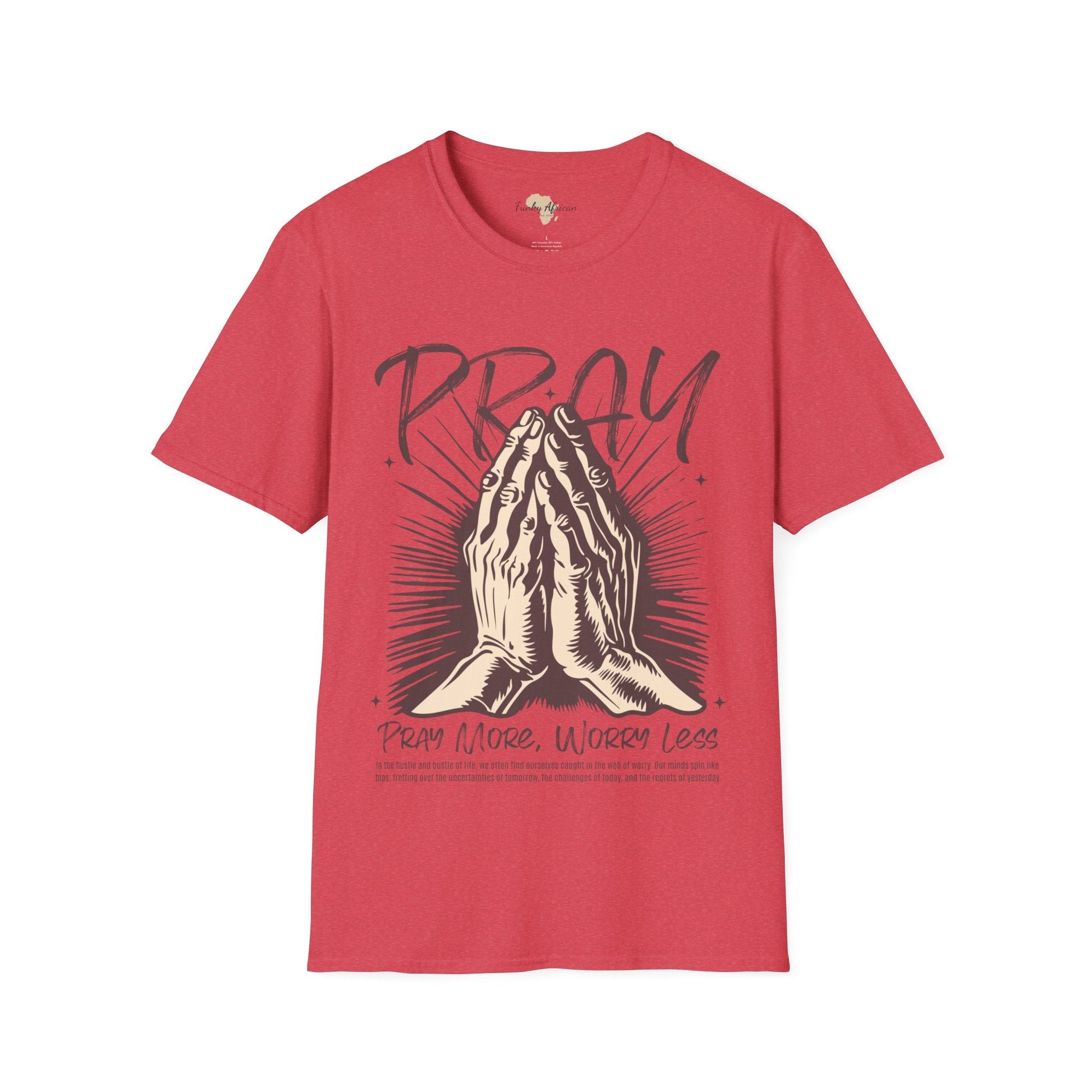 Pray more worry less unisex tee Funky African