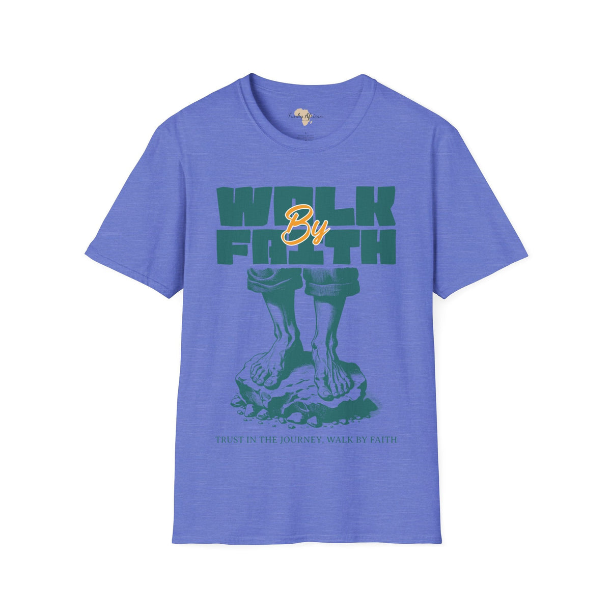 Walk by faith unisex tee Printify