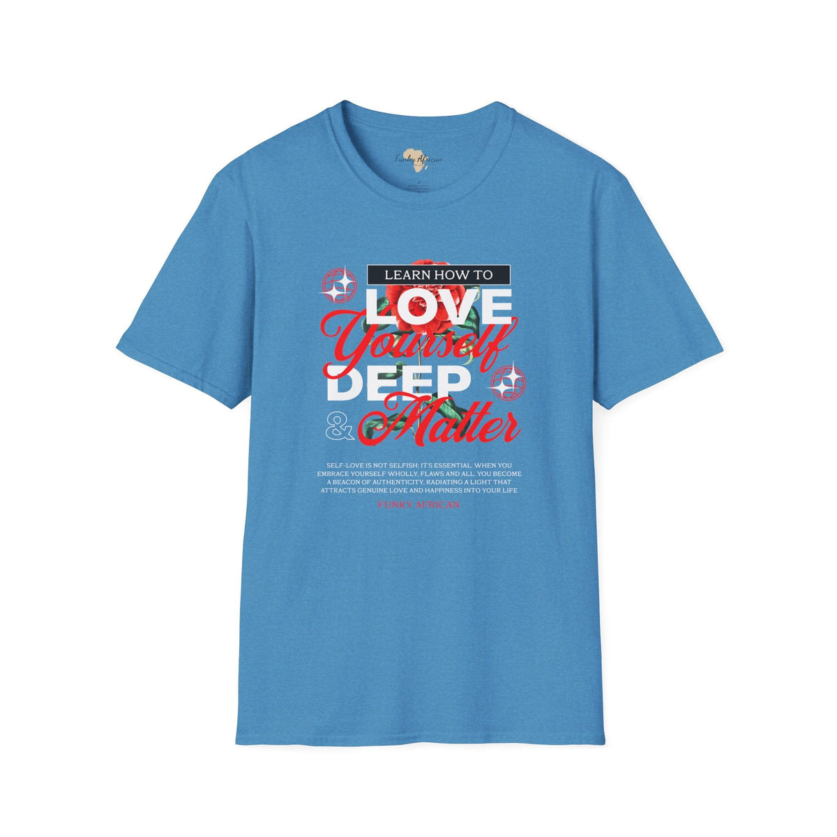 Love yourself unisex tee Funky African