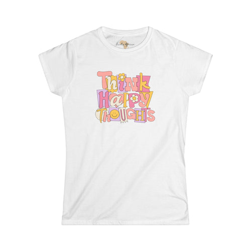 Think Happy Thoughts Women's Softstyle Tee Funky African