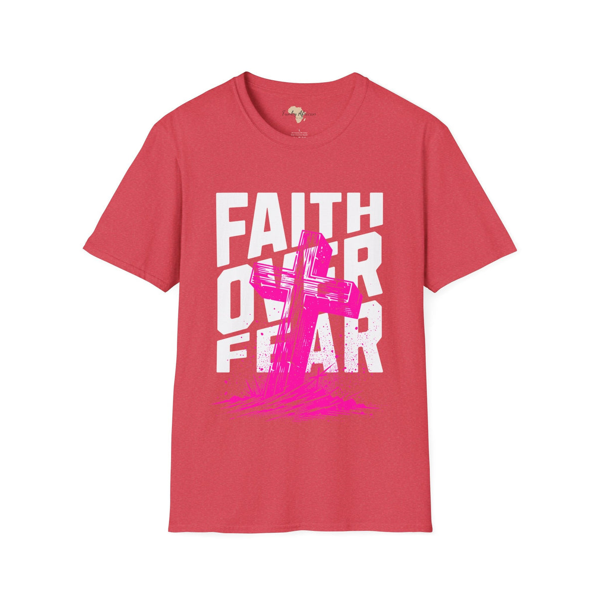 Faith over fear unisex tee Funky African