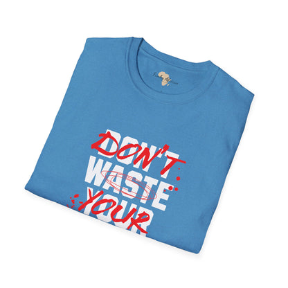 Don't waste your energy unisex tee