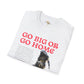 Go big or go home unisex softstyle tee Funky African