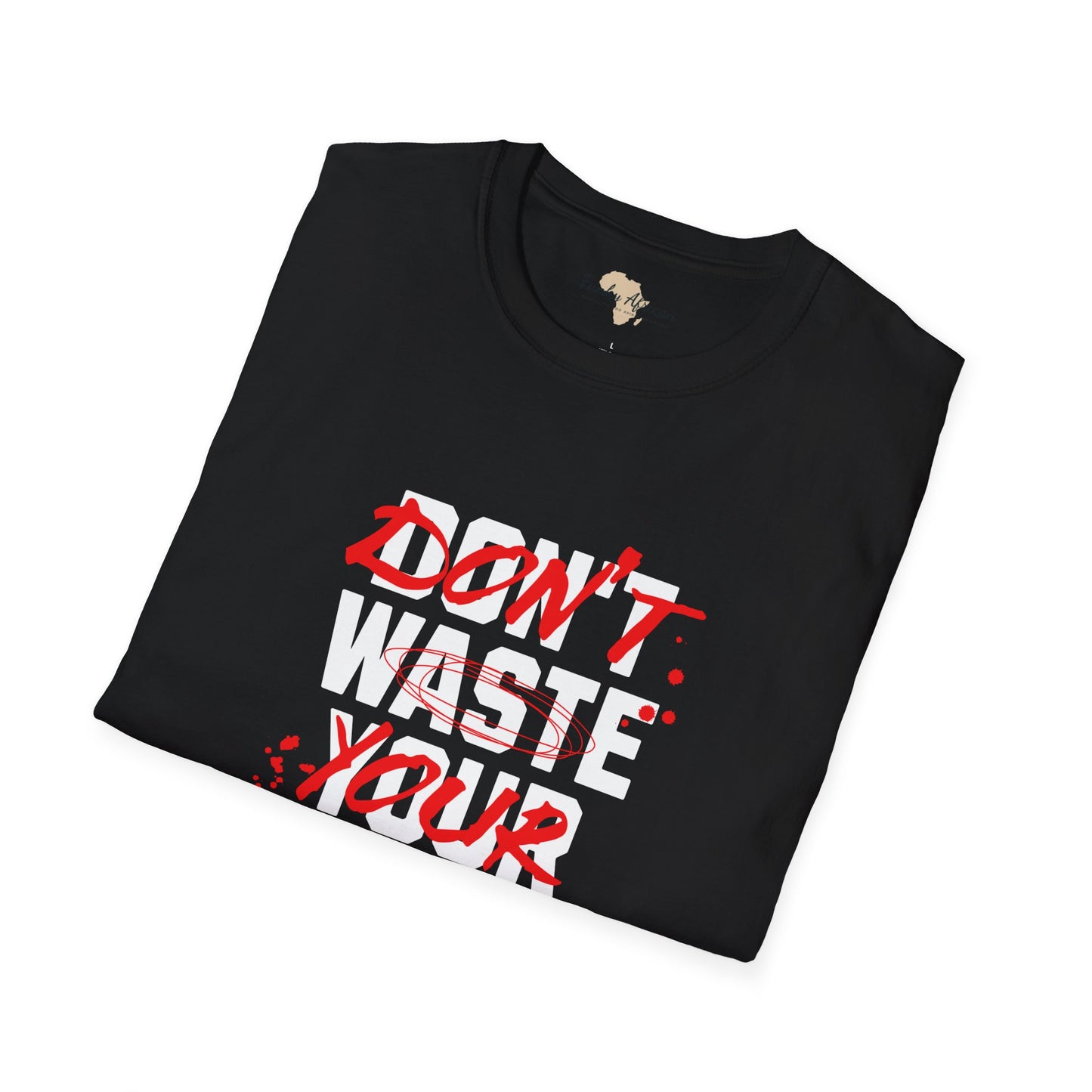 Don't waste your energy unisex tee