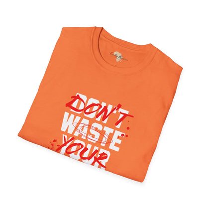 Don't waste your energy unisex tee