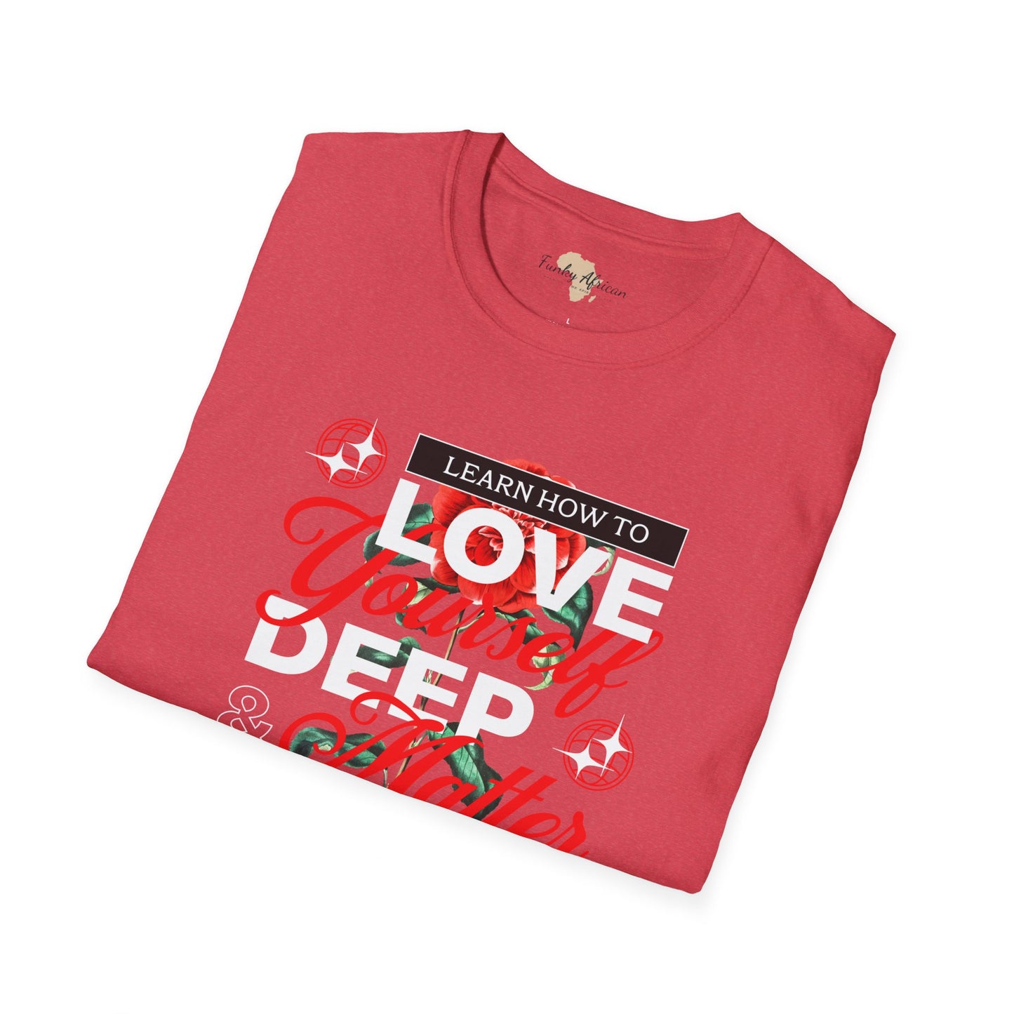 Love yourself unisex tee