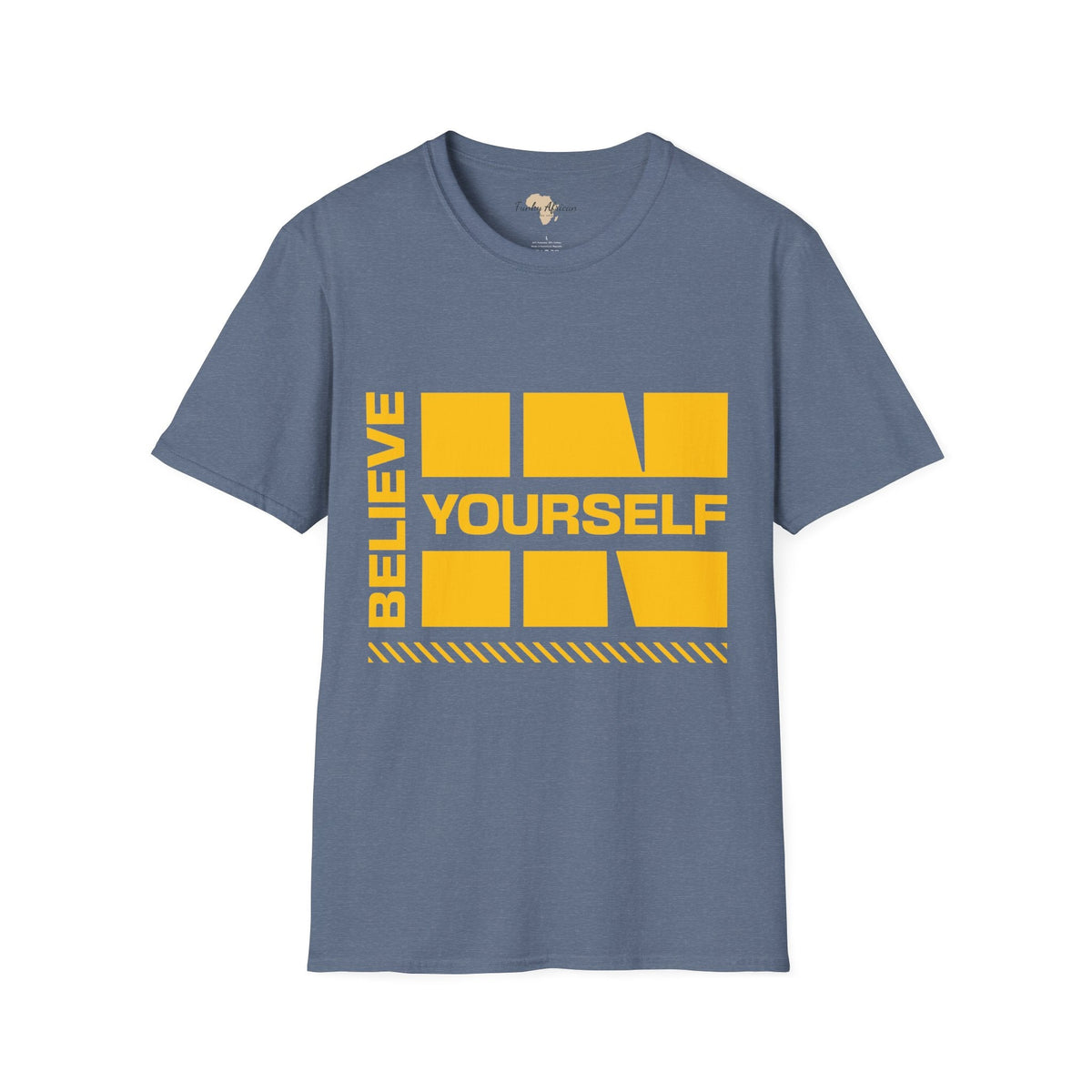 Believe in yourself unisex tee Funky African