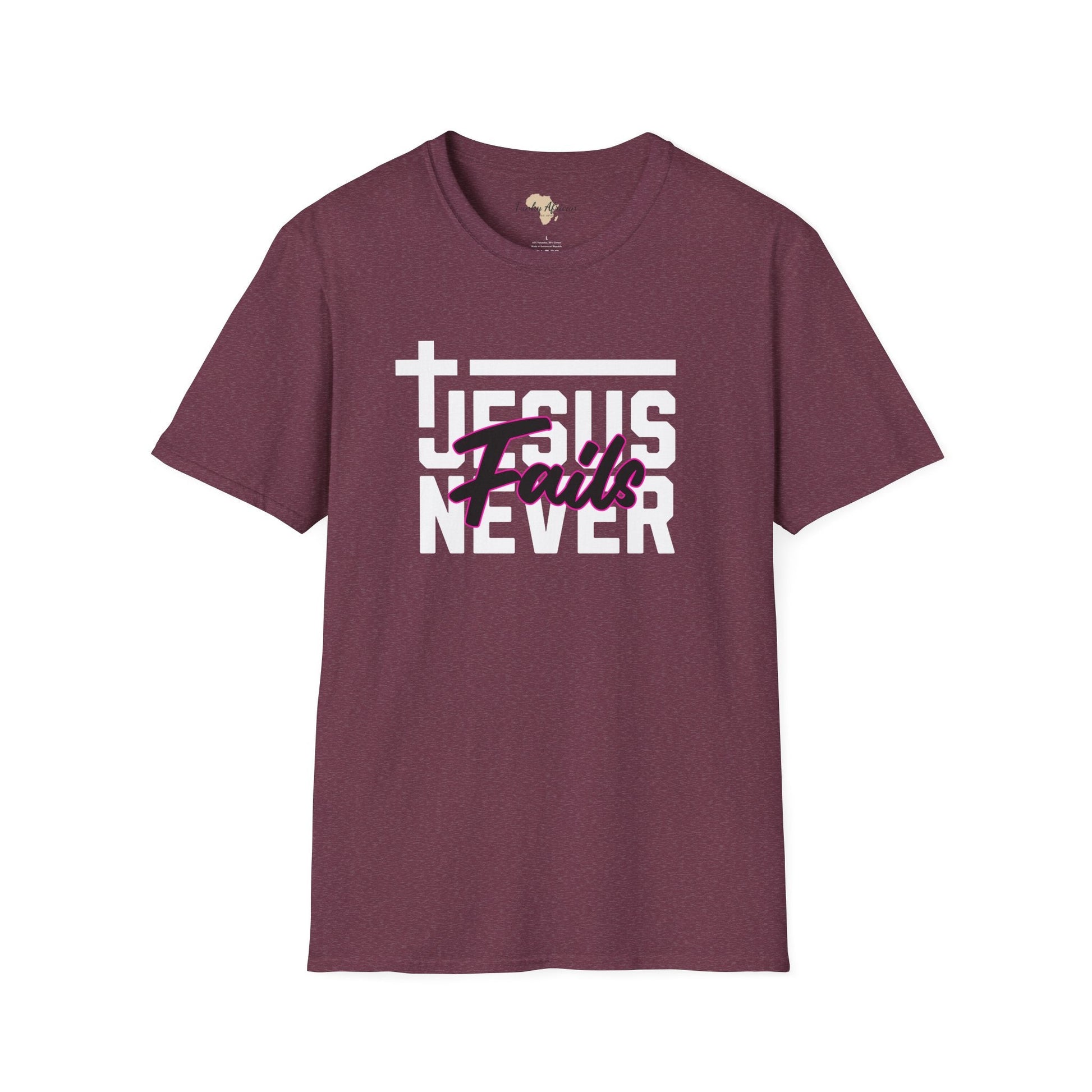 Jesus Never fails unisex tee Funky African