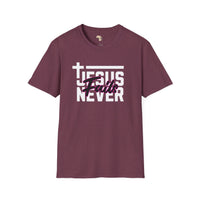 Jesus Never fails unisex tee Funky African