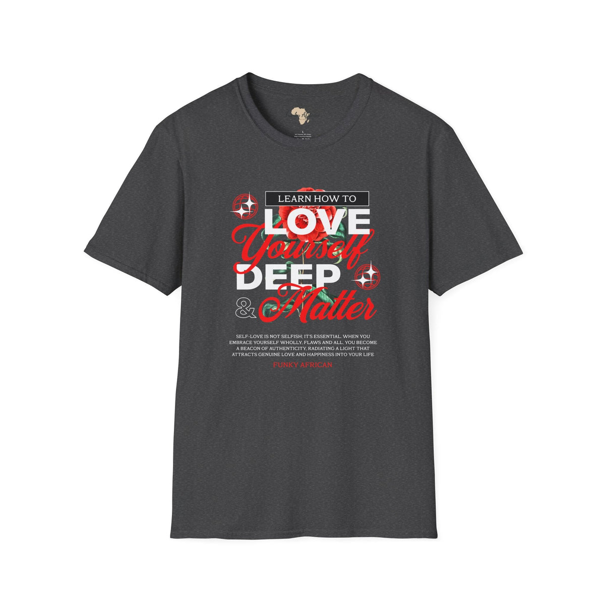 Love yourself unisex tee Funky African