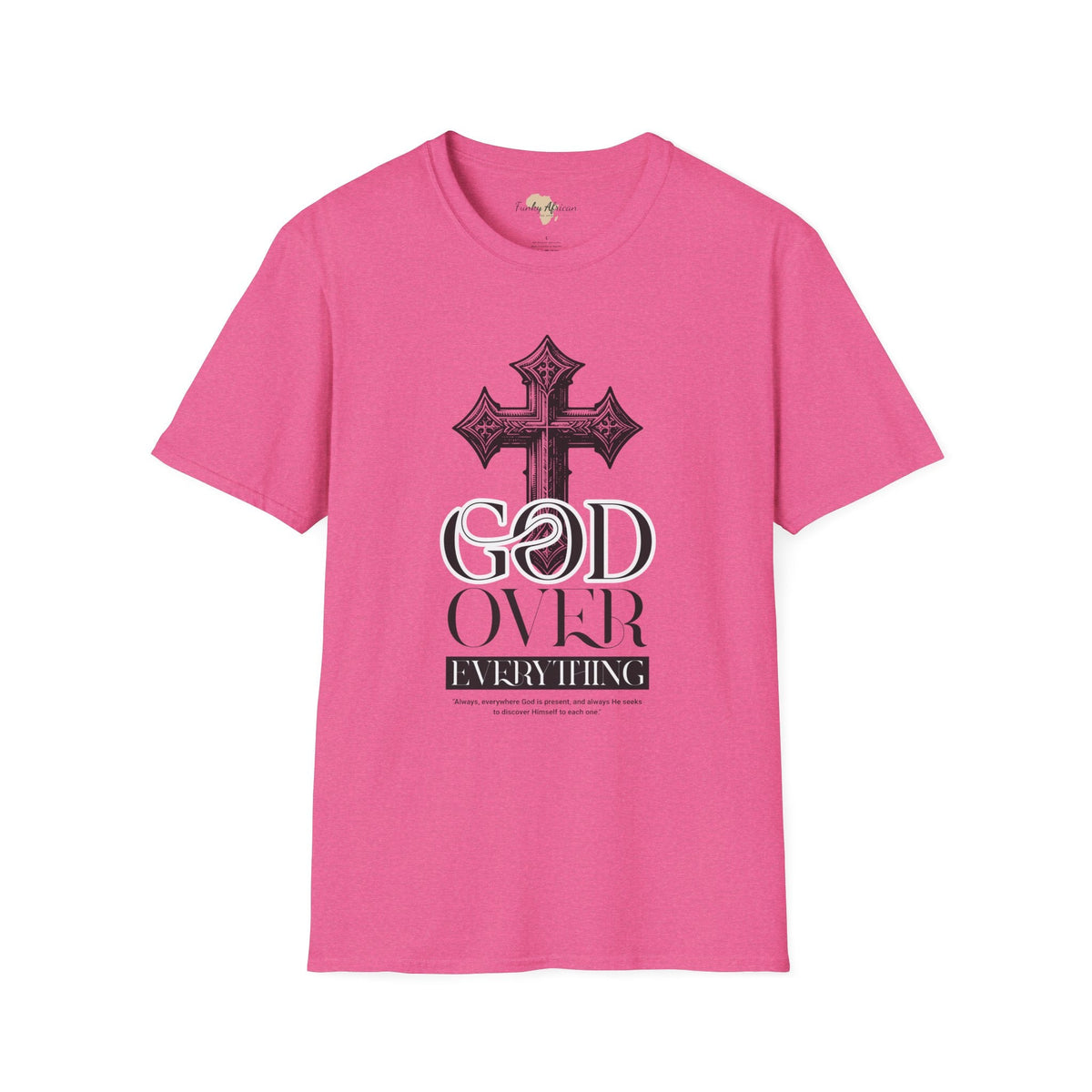God over everything unisex tee Funky African