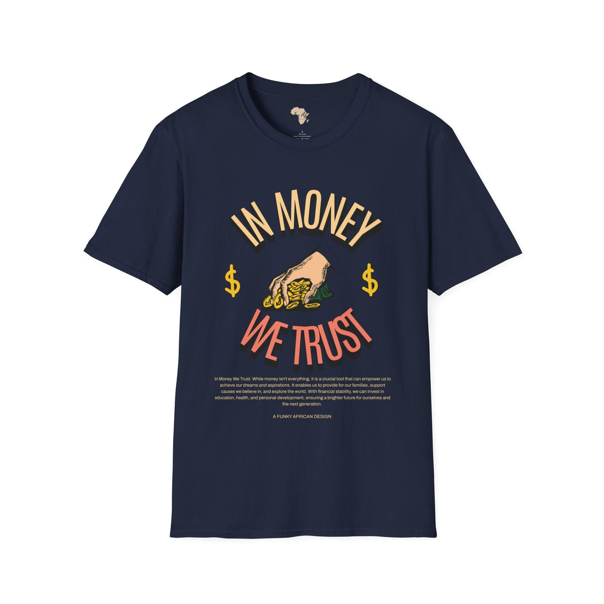 In money we trust unisex softstyle tee Funky African