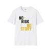No risk No story unisex tee Funky African