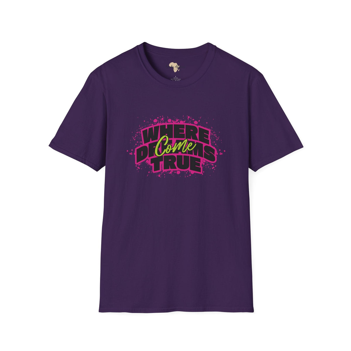 Where dreams come true unisex softstyle tee Printify
