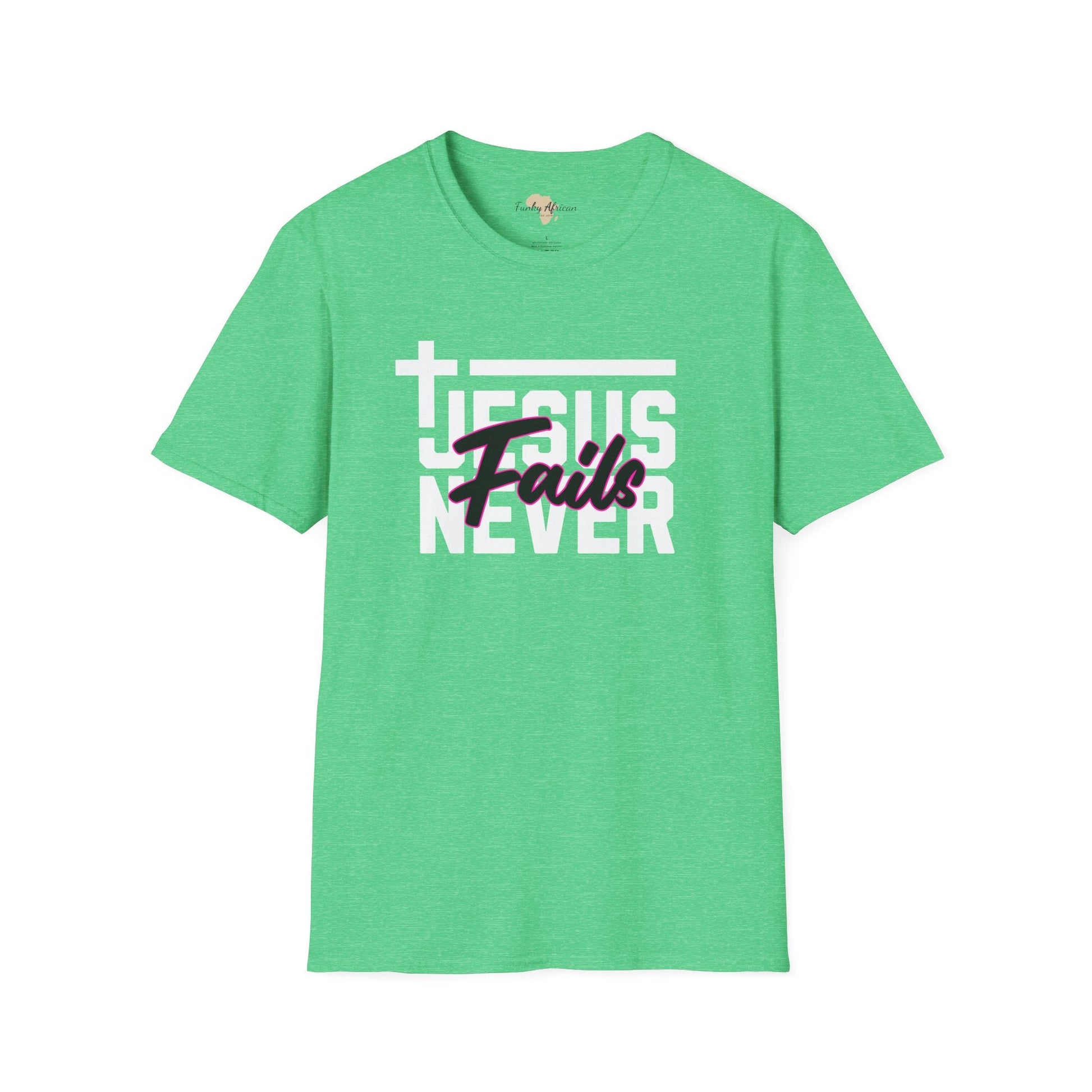 Jesus Never fails unisex tee Funky African