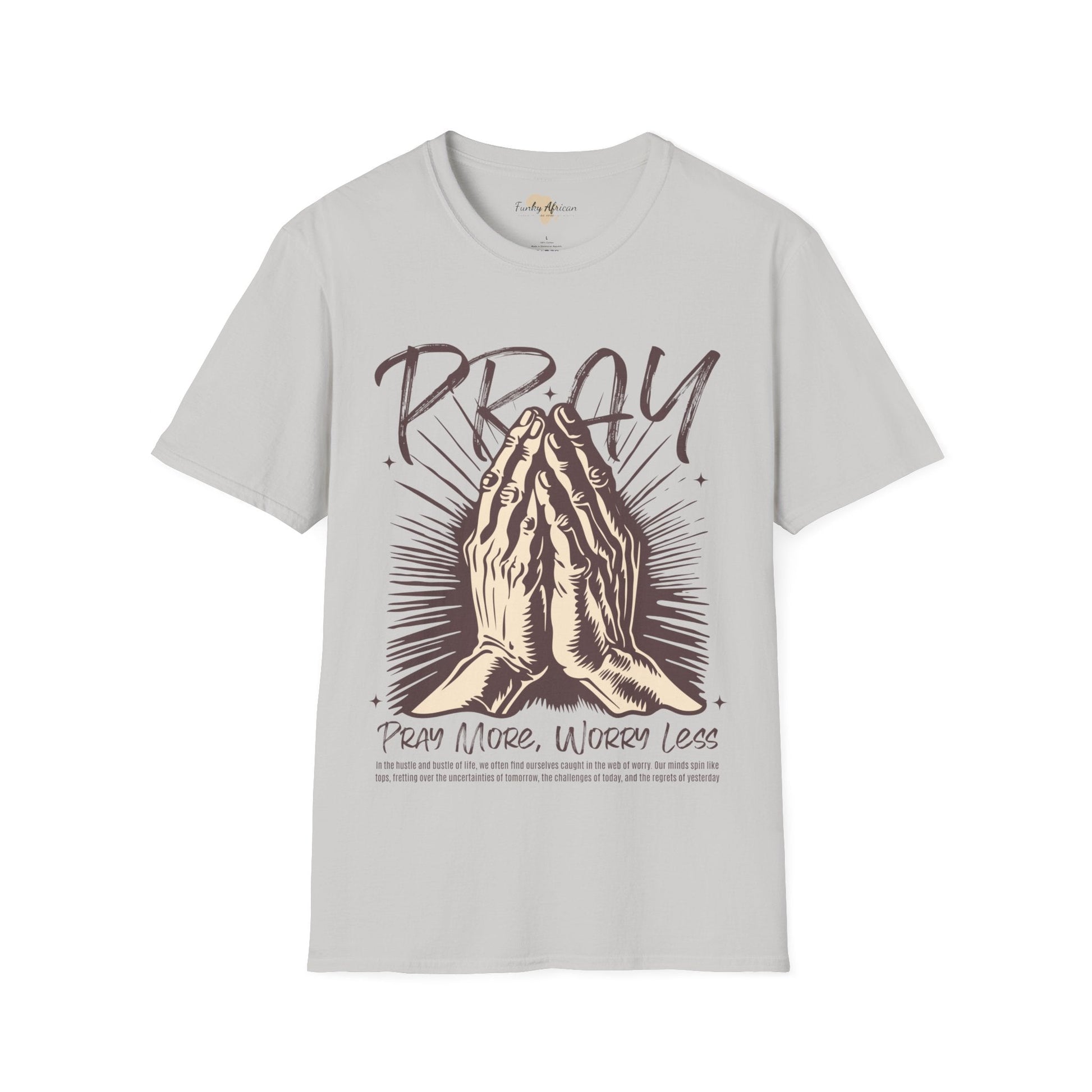 Pray more worry less unisex tee Funky African