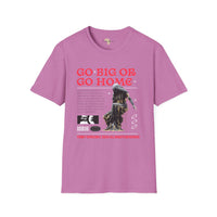 Go big or go home unisex softstyle tee Funky African
