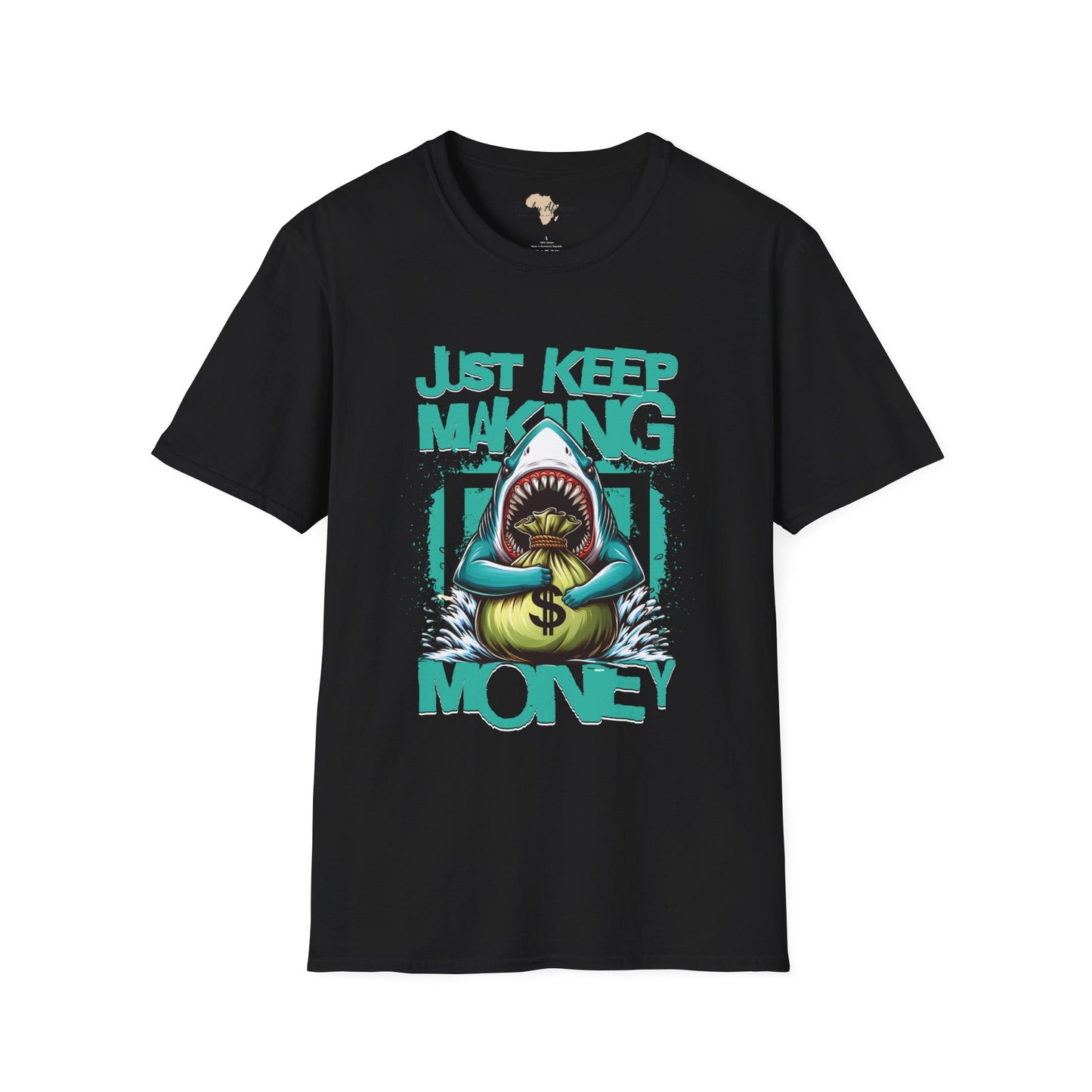 Just keep making money unisex softstyle tee