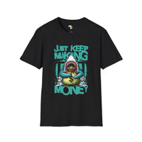 Just keep making money unisex softstyle tee Funky African
