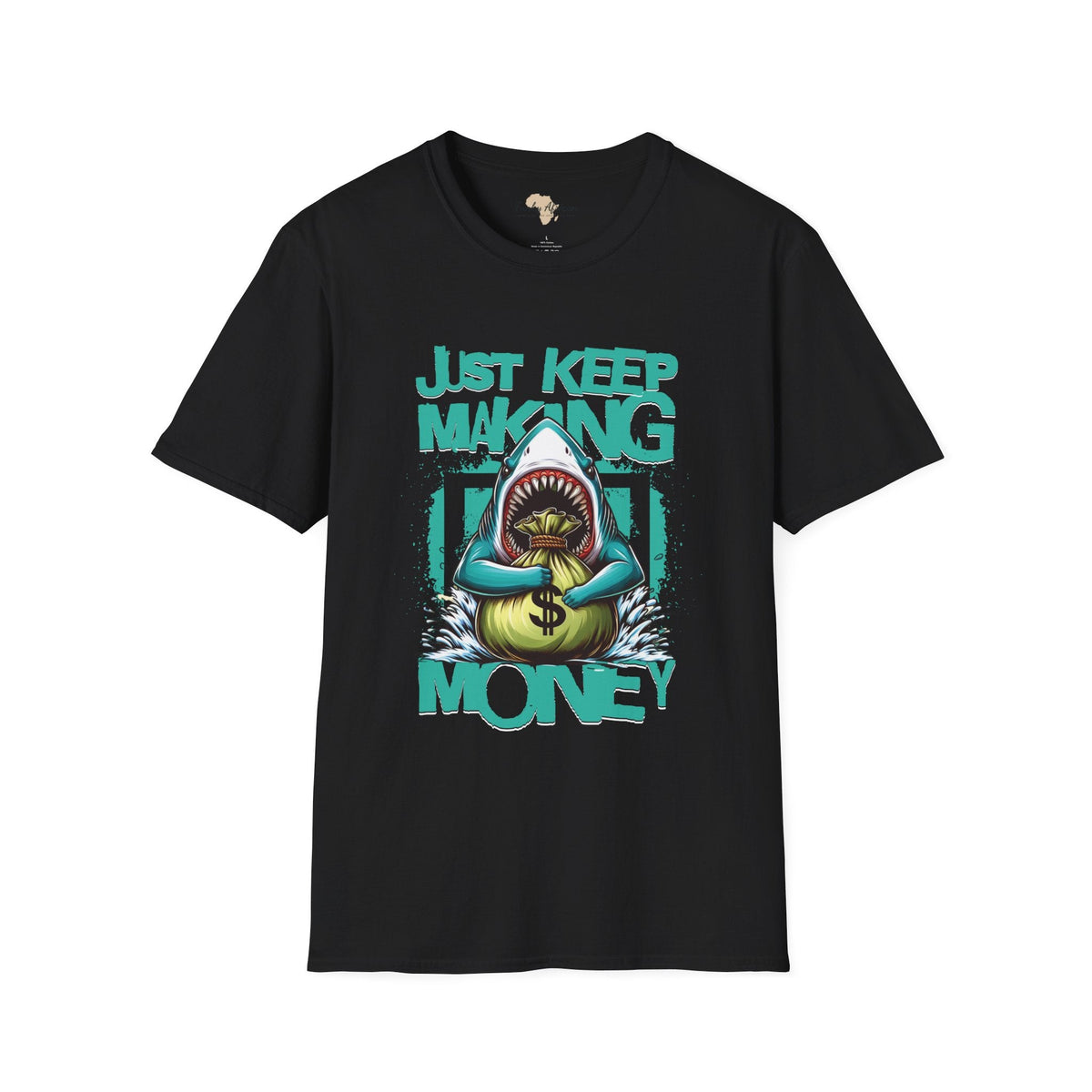 Just keep making money unisex softstyle tee Funky African