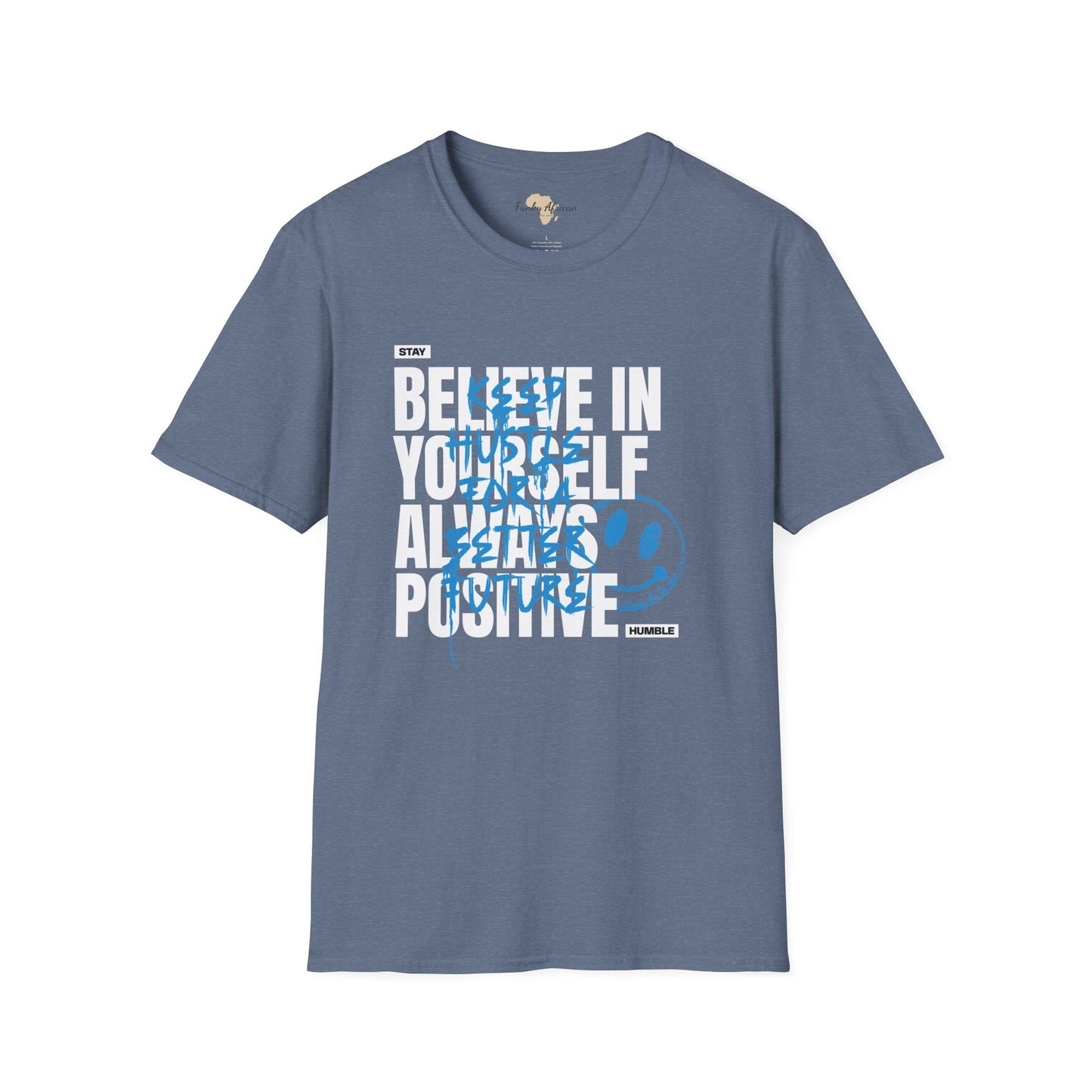 Believe in yourself unisex tee