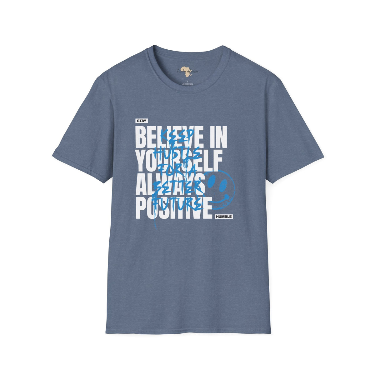 Believe in yourself unisex tee Funky African