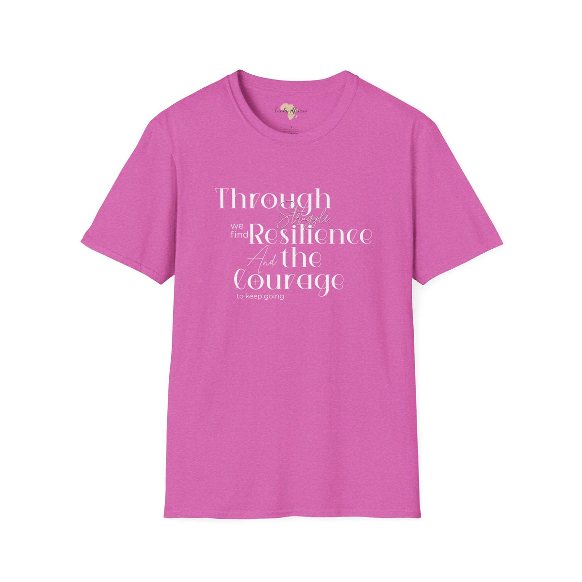 Through struggle unisex softstyle tee Printify