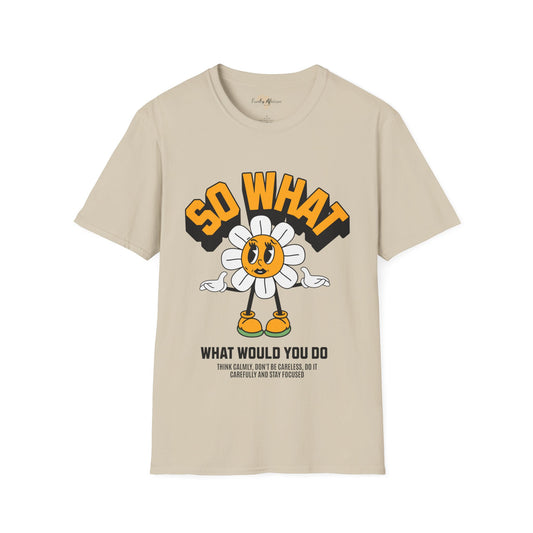 So what would you do unisex tee